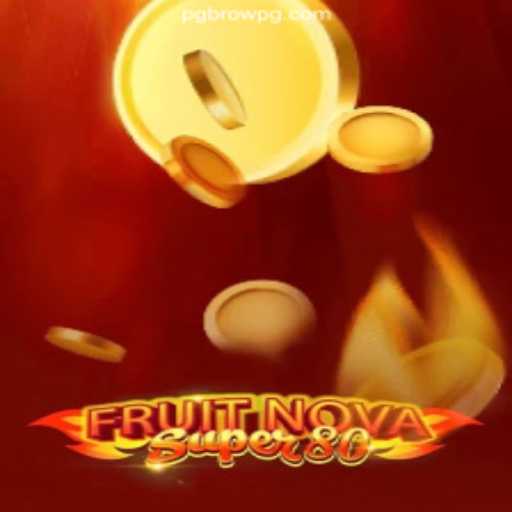 Discovering the Excitement of FruitNovaSuper80